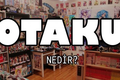 Otaku Nedir? Ne Değildir?
