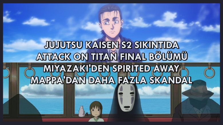 LAYOUT #9 - Shingeki no Kyojin Final, Ruhların Kaçışı, Jujutsu Kaisen S2 Sıkıntıda | Anime Podcast