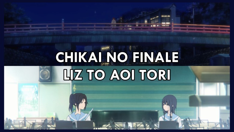 Liz to Aoi Tori, Hibike! Euphonium: Chikai no Finale, Nisan Ayı Haberleri | LAYOUT Podcast